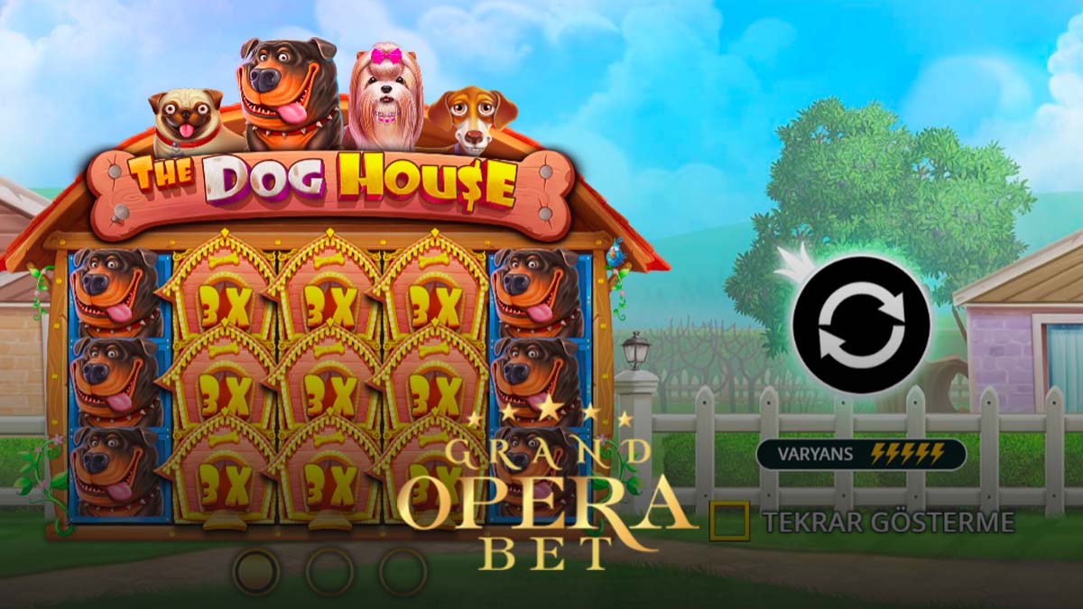 Grand Opera Bet The Dog House